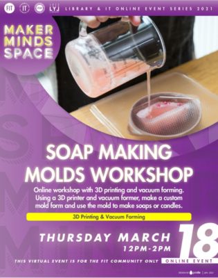 flyer for MakerMinds soap molds workshop