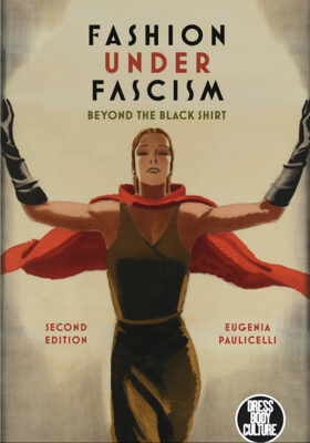 Cover of Fashion under Fascism: Beyond the Black Shirt. 